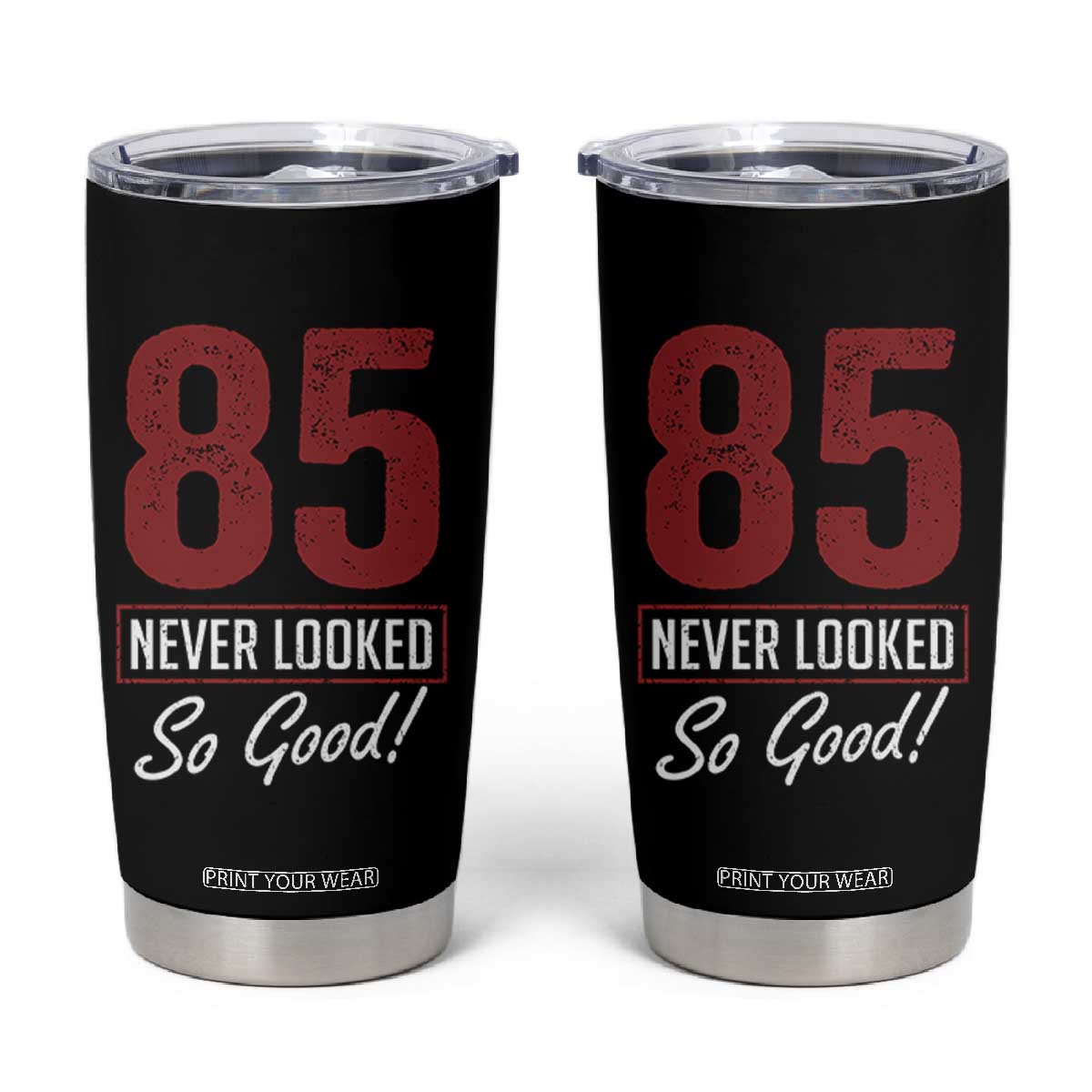 85 Never Looked So Good Funny 85th Birthday Tumbler Cup