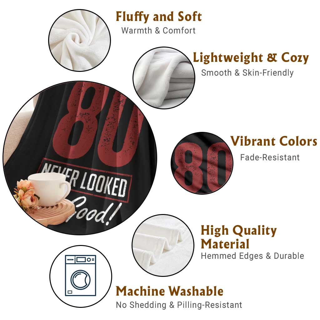 80 Never Looked So Good Funny 80th Birthday Throw Blanket