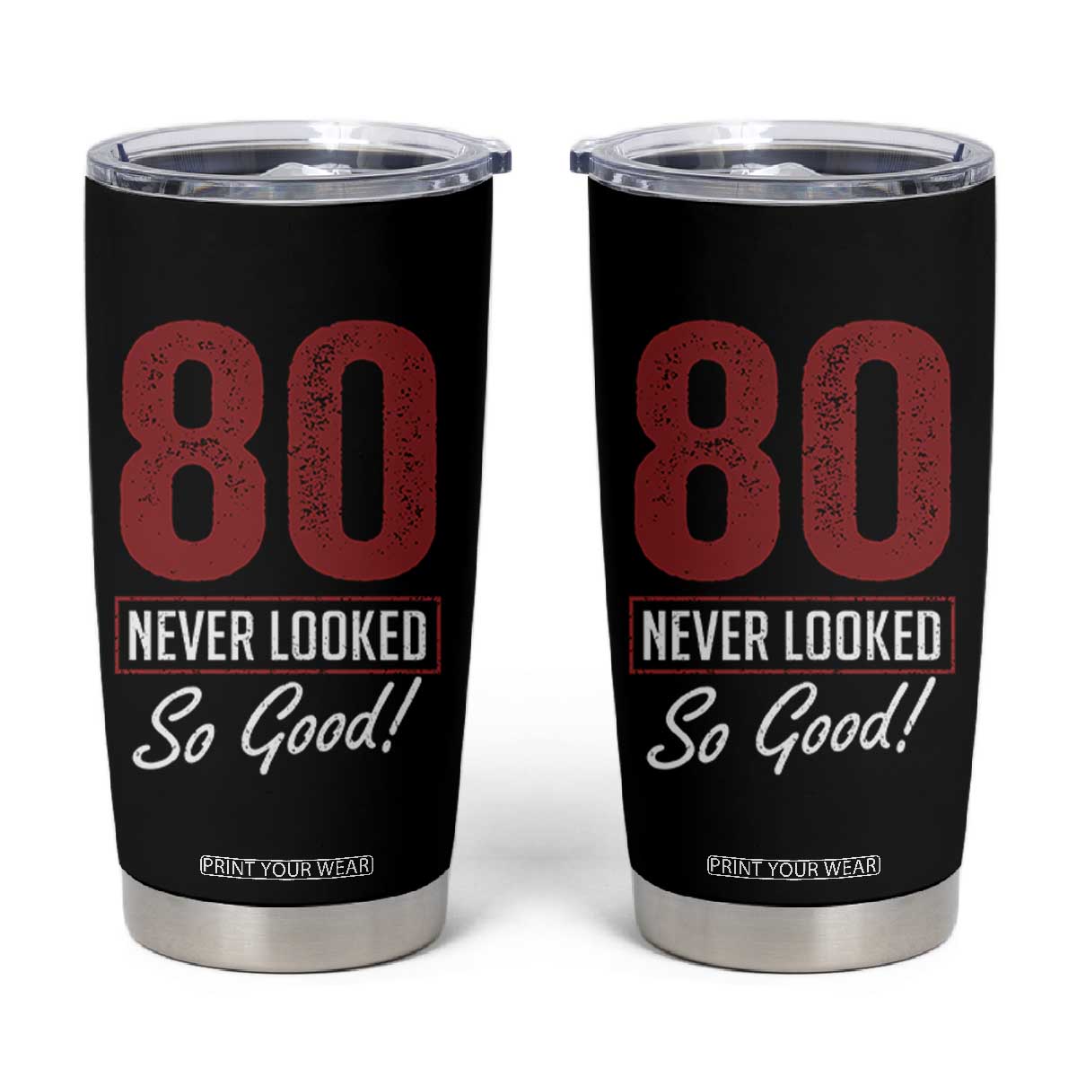 80 Never Looked So Good Funny 80th Birthday Tumbler Cup
