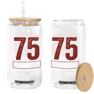 75 Never Looked So Good Funny 75th Birthday Glass Can