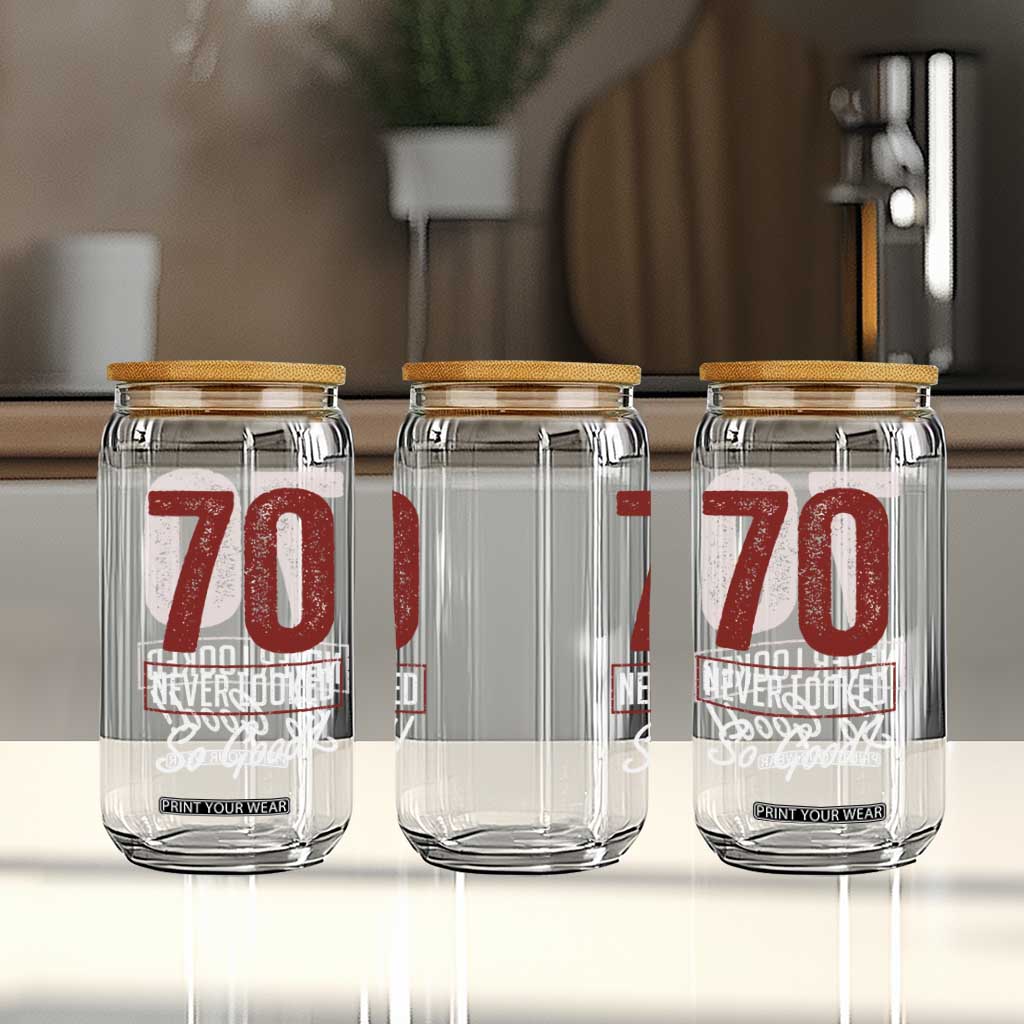 70 Never Looked So Good Funny 70th Birthday Glass Can