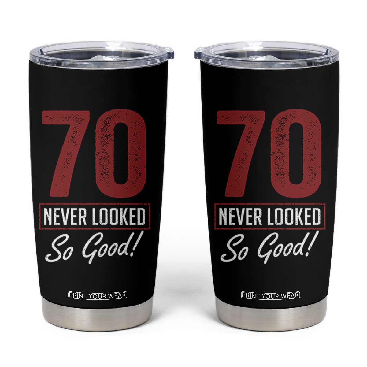 70 Never Looked So Good Funny 70th Birthday Tumbler Cup