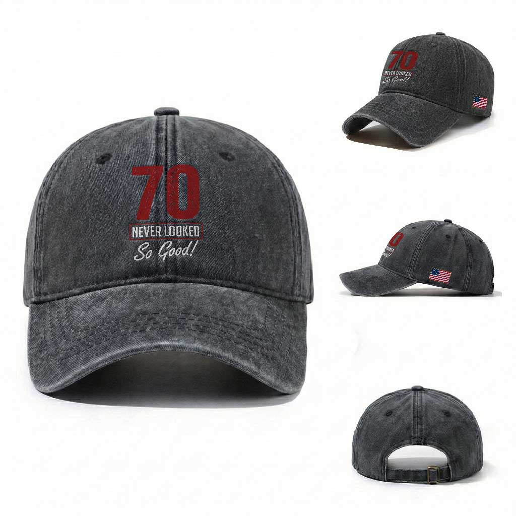 70 Never Looked So Good Funny 70th Birthday Washed Cotton Baseball Cap
