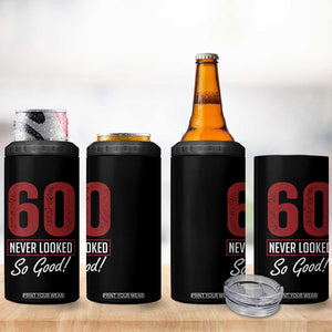 60 Never Looked So Good Funny 60th Birthday 4 in 1 Can Cooler Tumbler