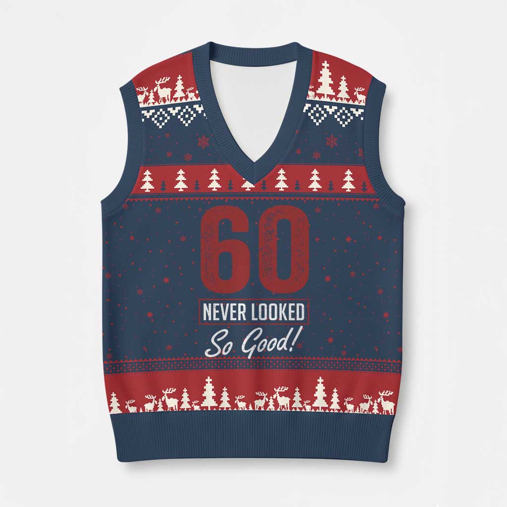 60 Never Looked So Good Funny 60th Birthday V-Neck Knit Sweater Vest TS11 Navy Red Print Your Wear