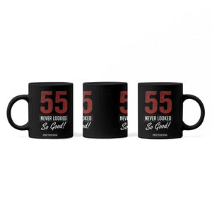55 Never Looked So Good Funny 55th Birthday Coffee Mug