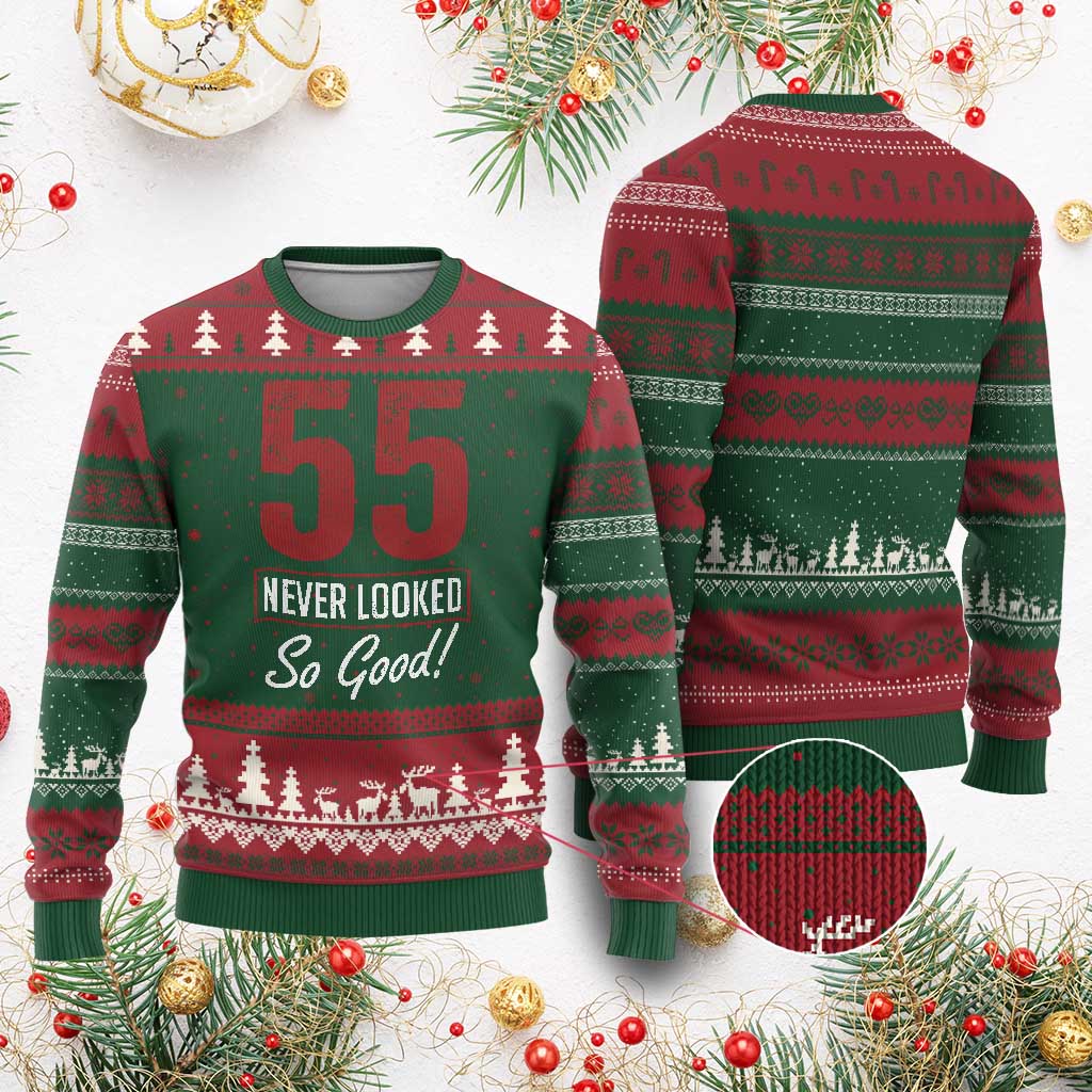 55 Never Looked So Good Funny 55th Birthday Ugly Christmas Sweater