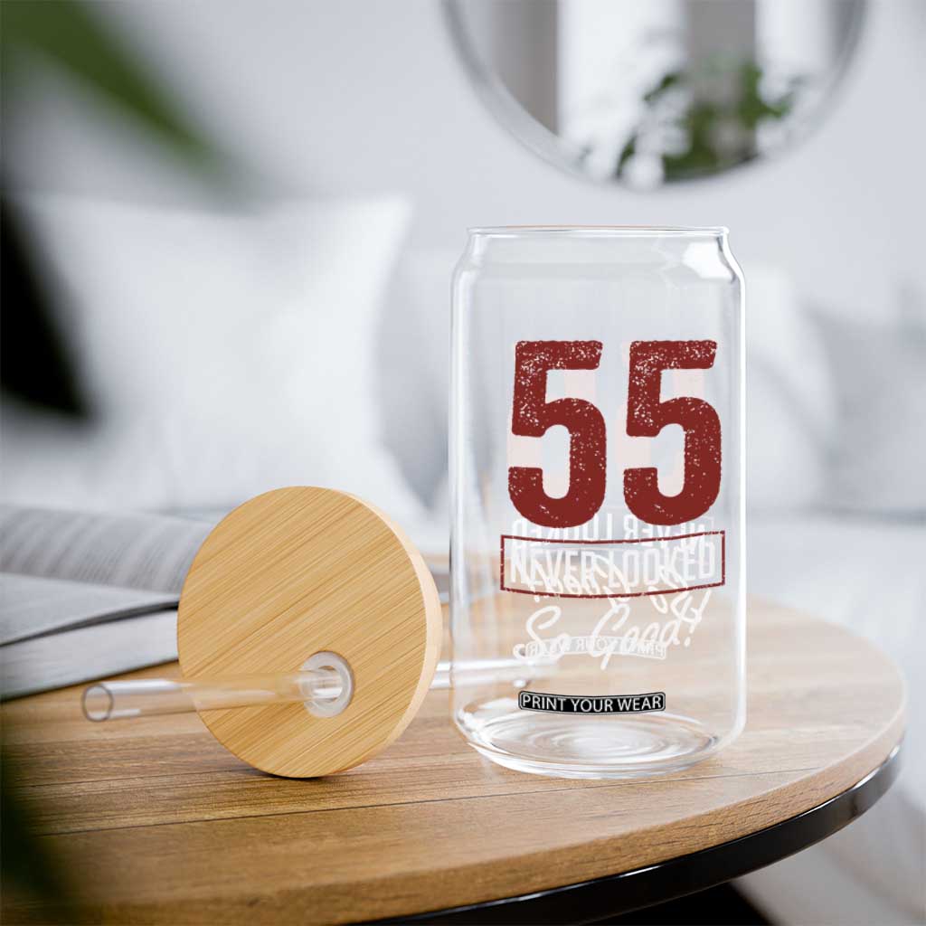 55 Never Looked So Good Funny 55th Birthday Glass Can