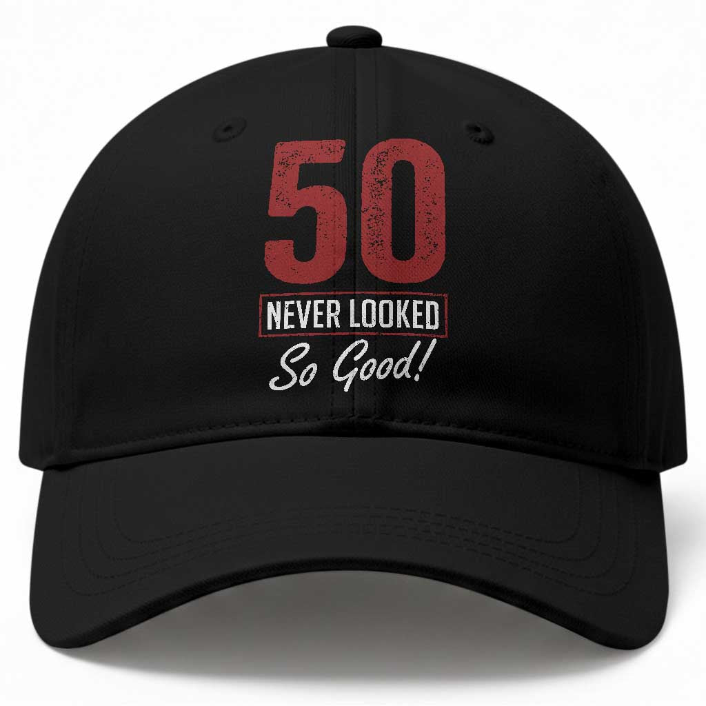 50 Never Looked So Good Funny 50th Birthday Baseball Cap TS11 Print Your Wear