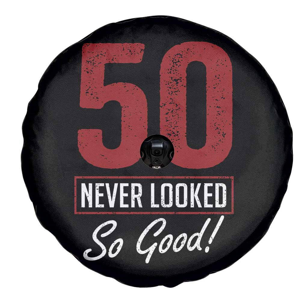 50 Never Looked So Good Funny 50th Birthday Spare Tire Cover