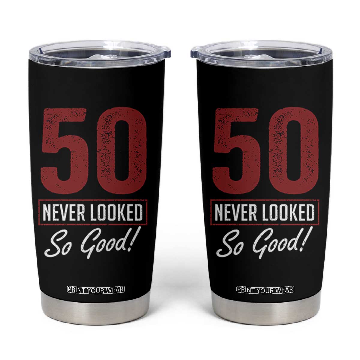 50 Never Looked So Good Funny 50th Birthday Tumbler Cup