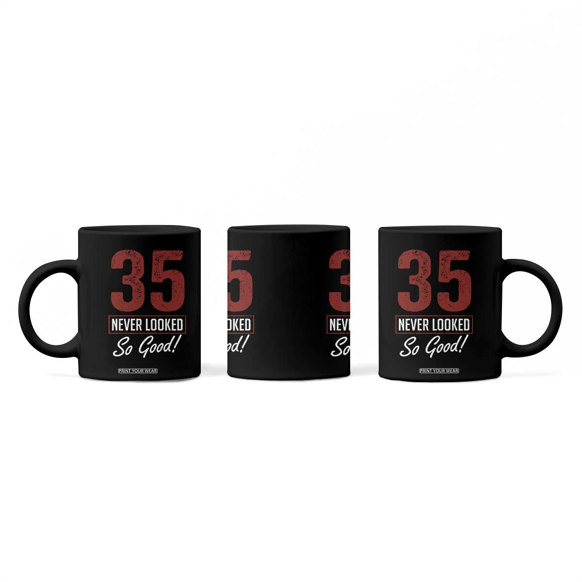35 Never Looked So Good Funny 35th Birthday Coffee Mug