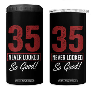 35 Never Looked So Good Funny 35th Birthday 4 in 1 Can Cooler Tumbler
