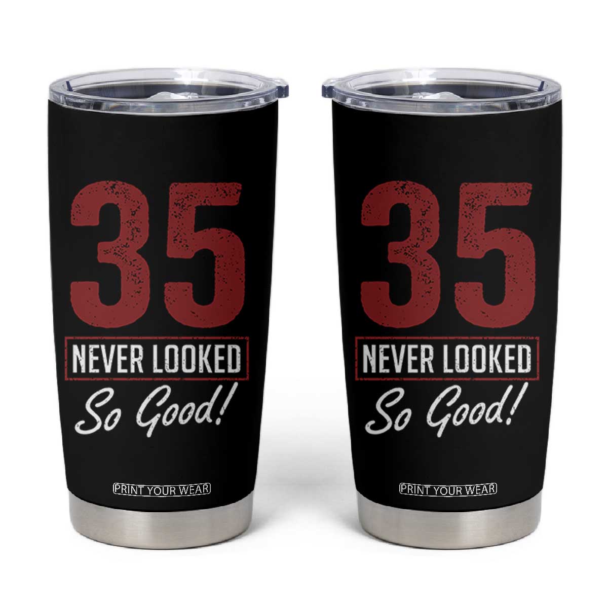 35 Never Looked So Good Funny 35th Birthday Tumbler Cup