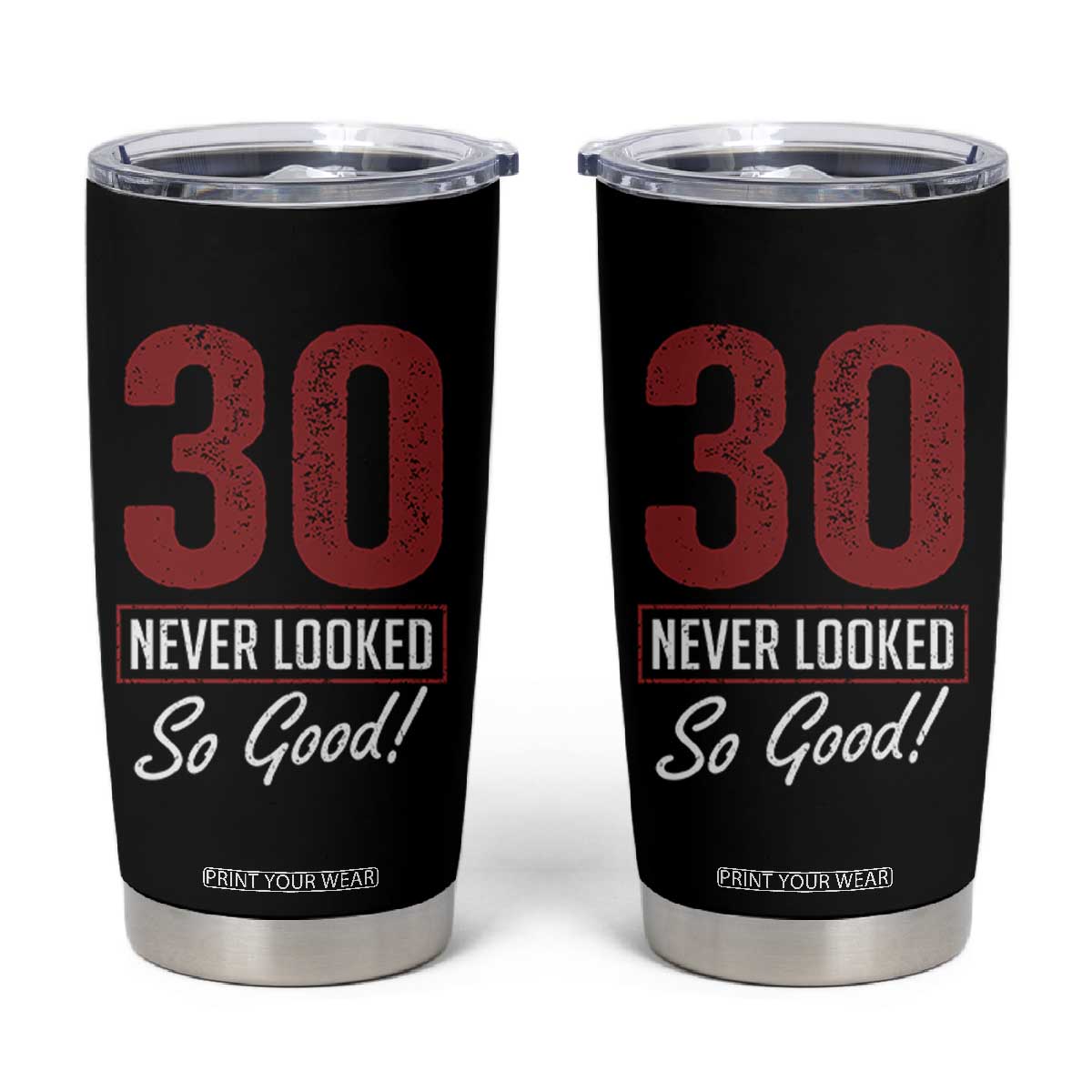30 Never Looked So Good Funny 30th Birthday Tumbler Cup