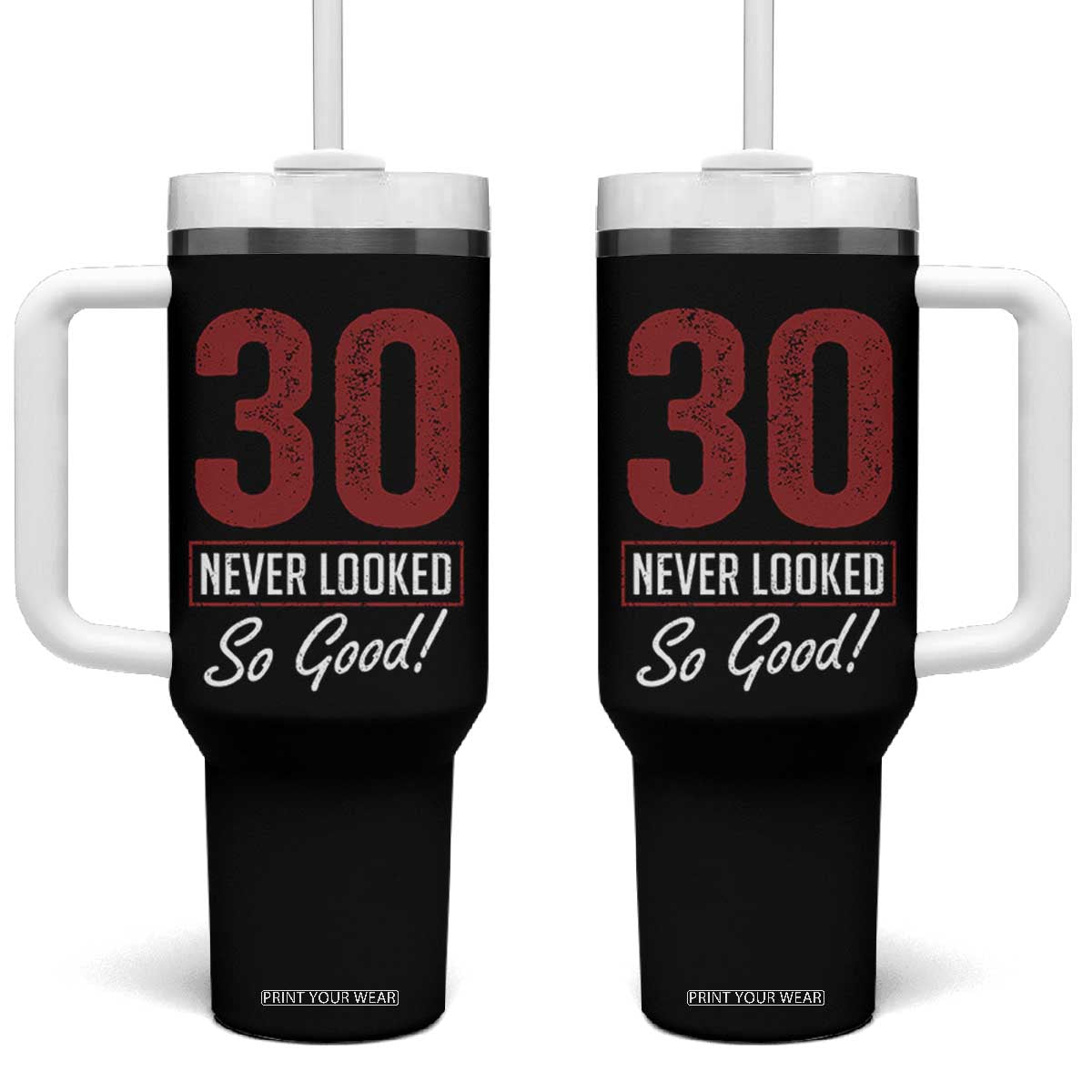 30 Never Looked So Good Funny 30th Birthday Tumbler With Handle