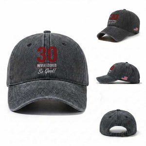 30 Never Looked So Good Funny 30th Birthday Washed Cotton Baseball Cap