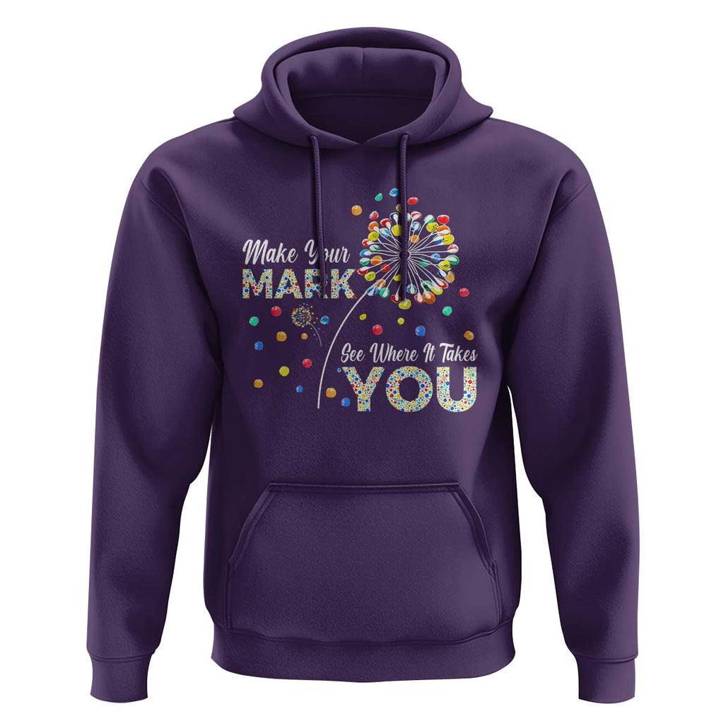 International Dot Day Hoodie Make Your Mark See Where It Takes Dandelion Dot TS11 Purple Print Your Wear