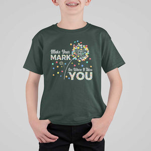 International Dot Day T Shirt For Kid Make Your Mark See Where It Takes Dandelion Dot TS11 Dark Forest Green Print Your Wear