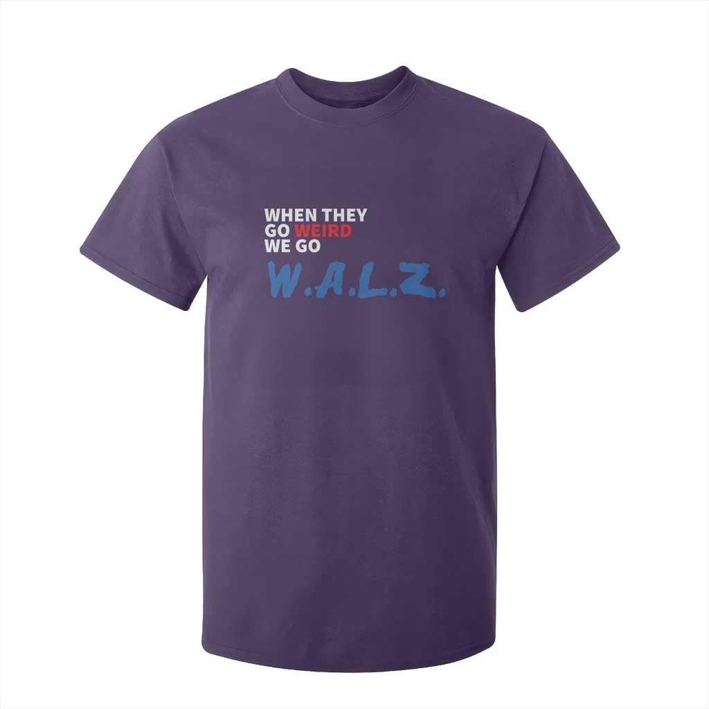 Harris Walz Supporter T Shirt For Kid When They Go Weird We Go Walz Presidential Election TS11 Purple Print Your Wear