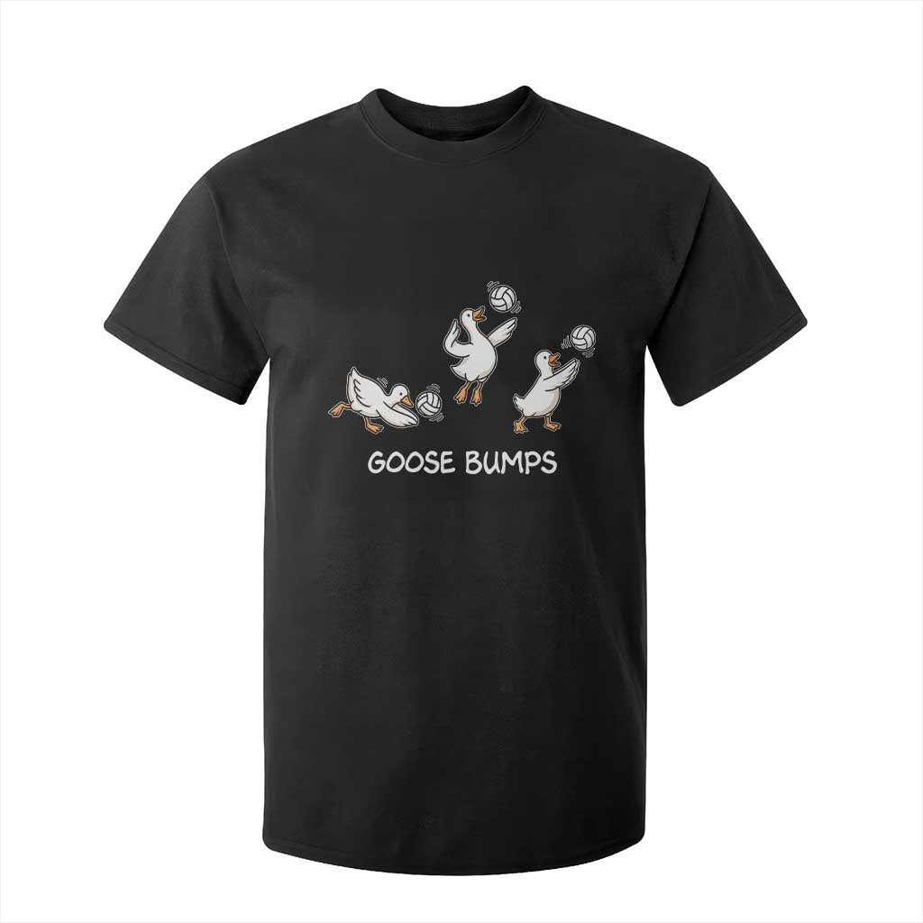 Goose Bumps Funny Volleyball T Shirt For Kid Goose Sports Humor TS11 Black Print Your Wear