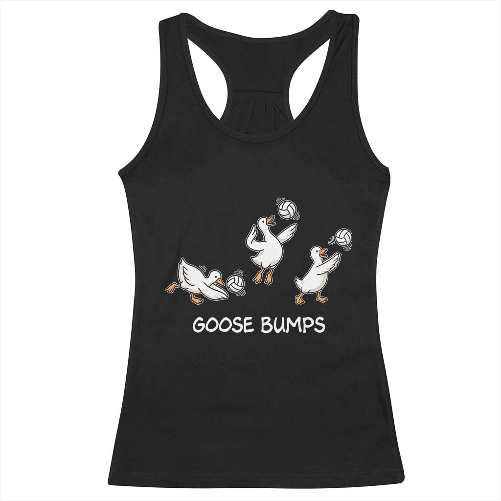 Goose Bumps Funny Volleyball Racerback Tank Top Goose Sports Humor TS11 Black Print Your Wear
