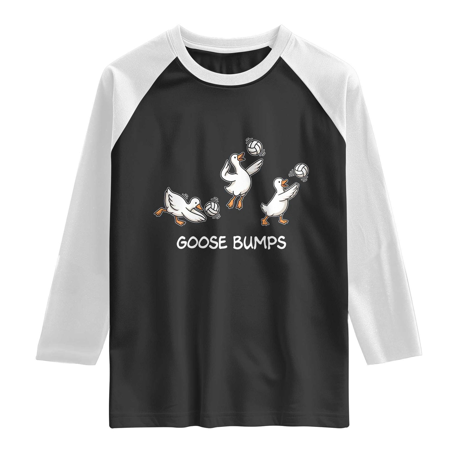 Goose Bumps Funny Volleyball Raglan Shirt Goose Sports Humor TS11 Black White Print Your Wear