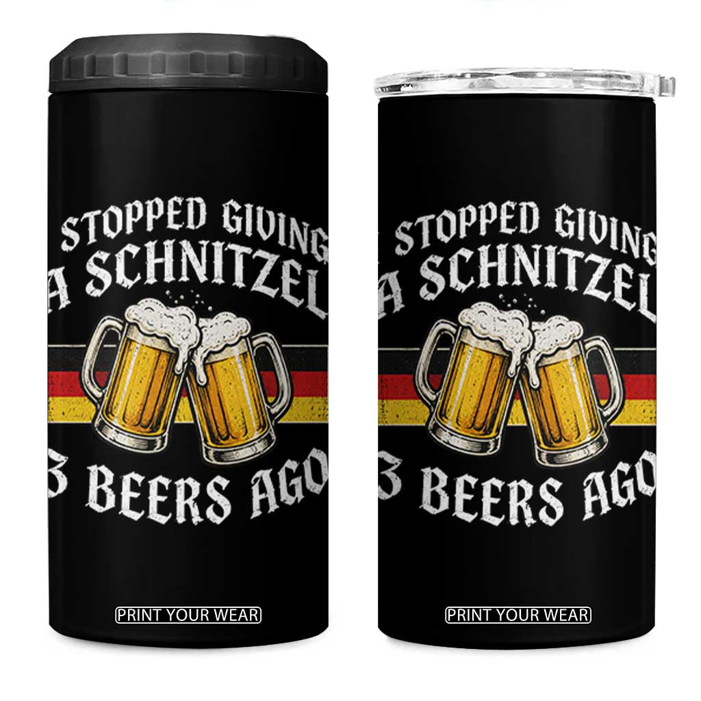 Funny Oktoberfest Beer Drinking 4 in 1 Can Cooler Tumbler I Stopped Giving A Schnitzel 3 Beers Ago