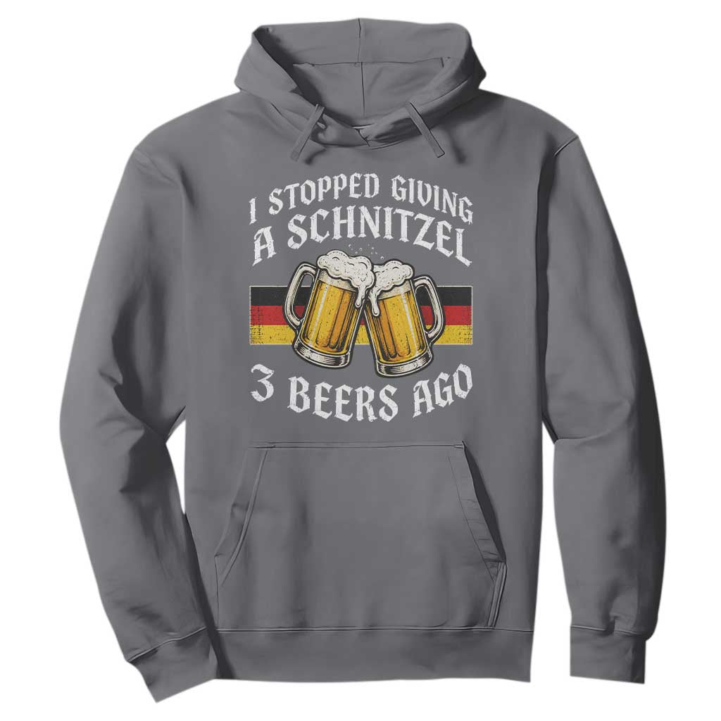 Funny Oktoberfest Beer Drinking Hoodie I Stopped Giving A Schnitzel 3 Beers Ago