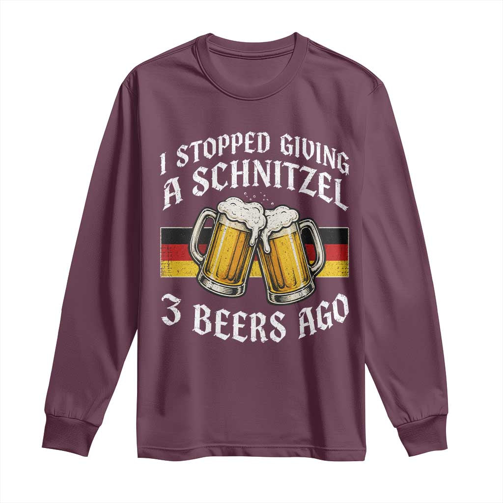 Funny Oktoberfest Beer Drinking Long Sleeve Shirt I Stopped Giving A Schnitzel 3 Beers Ago