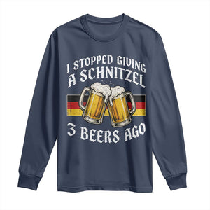 Funny Oktoberfest Beer Drinking Long Sleeve Shirt I Stopped Giving A Schnitzel 3 Beers Ago