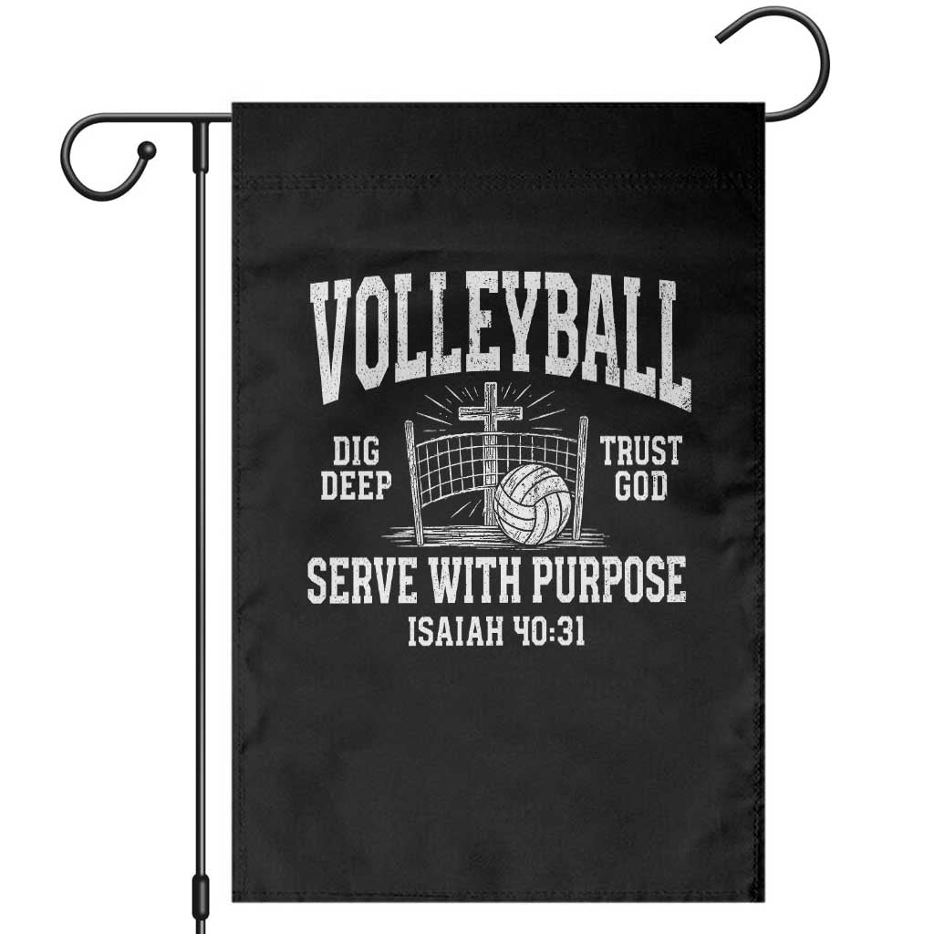 Christian Volleyball Dig Deep Trust God Serve With Purpose Garden Flag Isaiah 40:31 Bible Verse Faith Sport TS11 Black Print Your Wear
