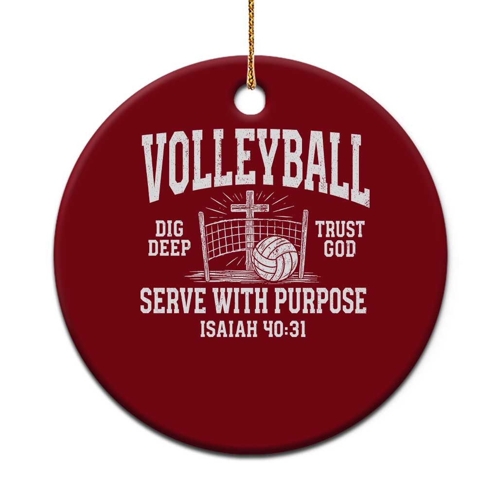 Christian Volleyball Dig Deep Trust God Serve With Purpose Ceramic Ornament Isaiah 40:31 Bible Verse Faith Sport TS11 1pc Red Print Your Wear