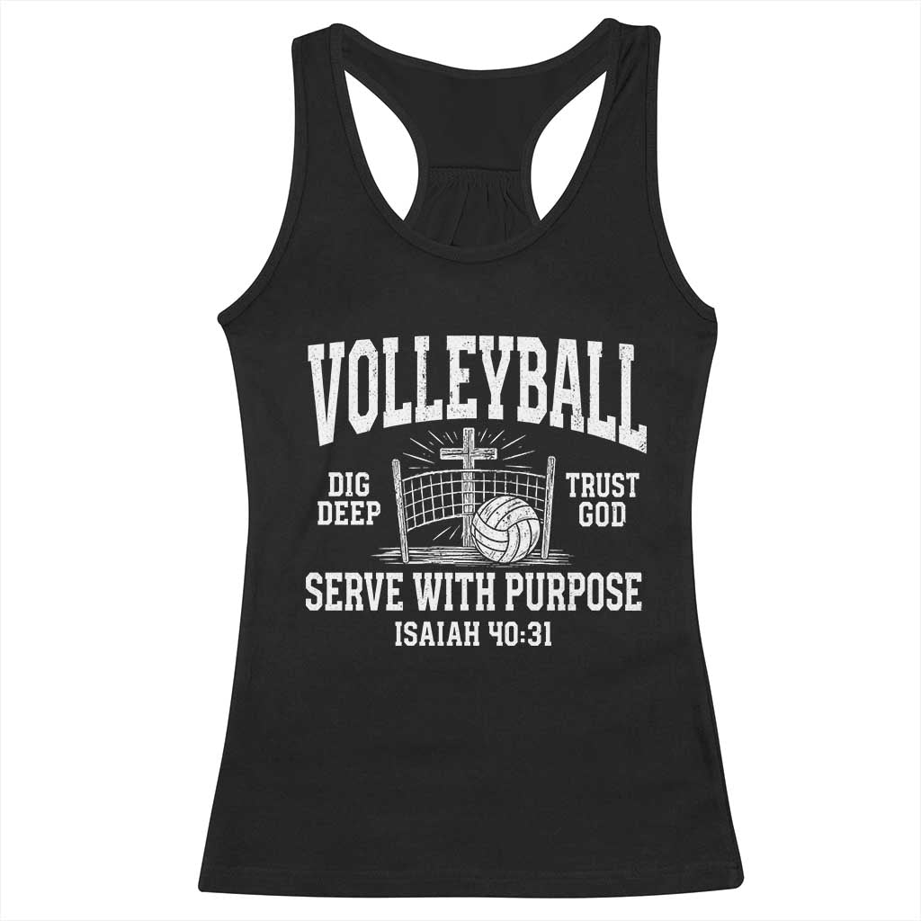 Christian Volleyball Dig Deep Trust God Serve With Purpose Racerback Tank Top Isaiah 40:31 Bible Verse Faith Sport TS11 Black Print Your Wear