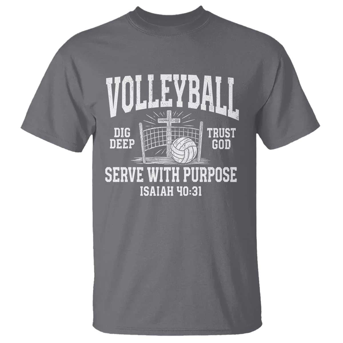Christian Volleyball Dig Deep Trust God Serve With Purpose T Shirt Isaiah 40:31 Bible Verse Faith Sport TS11 Charcoal Print Your Wear