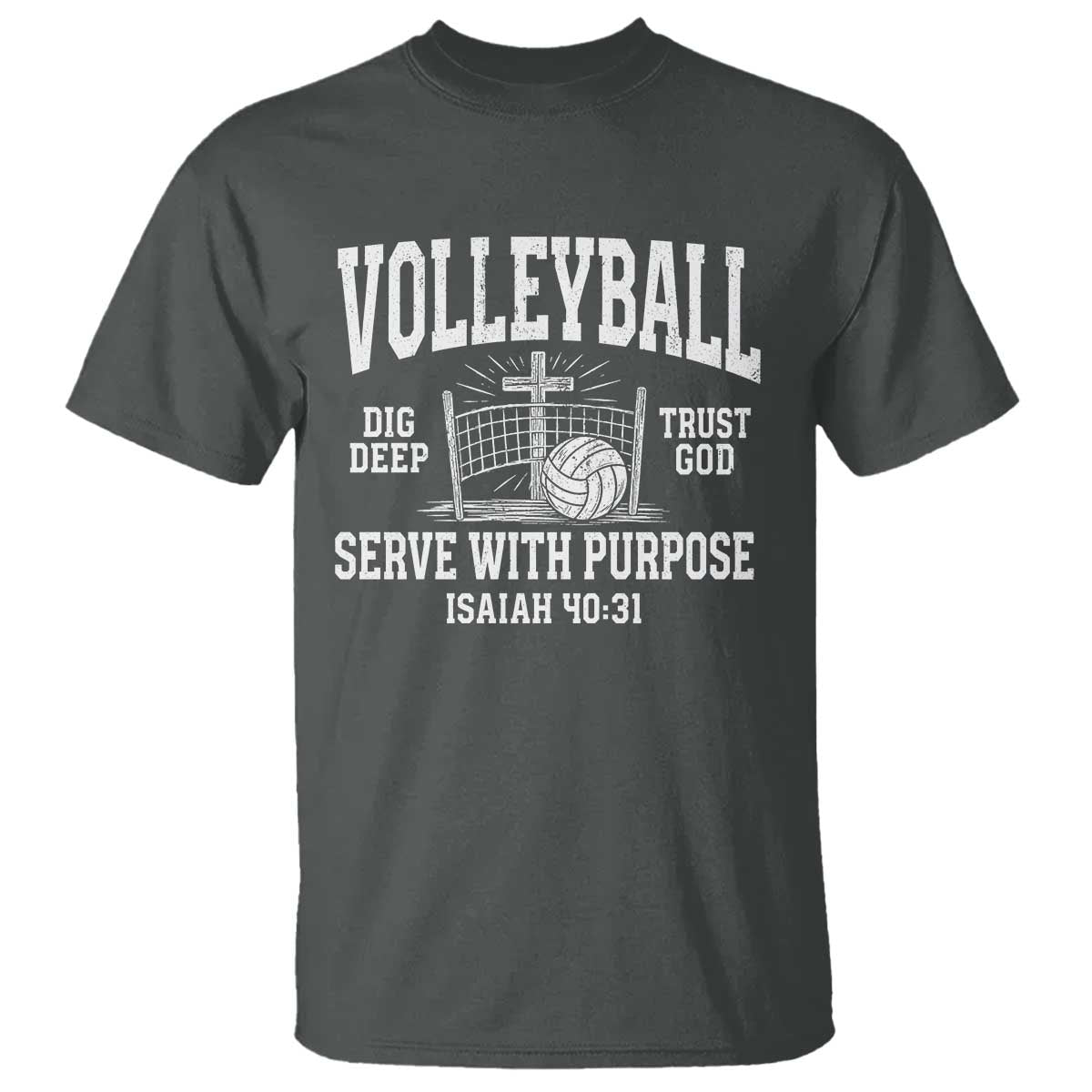Christian Volleyball Dig Deep Trust God Serve With Purpose T Shirt Isaiah 40:31 Bible Verse Faith Sport TS11 Dark Heather Print Your Wear