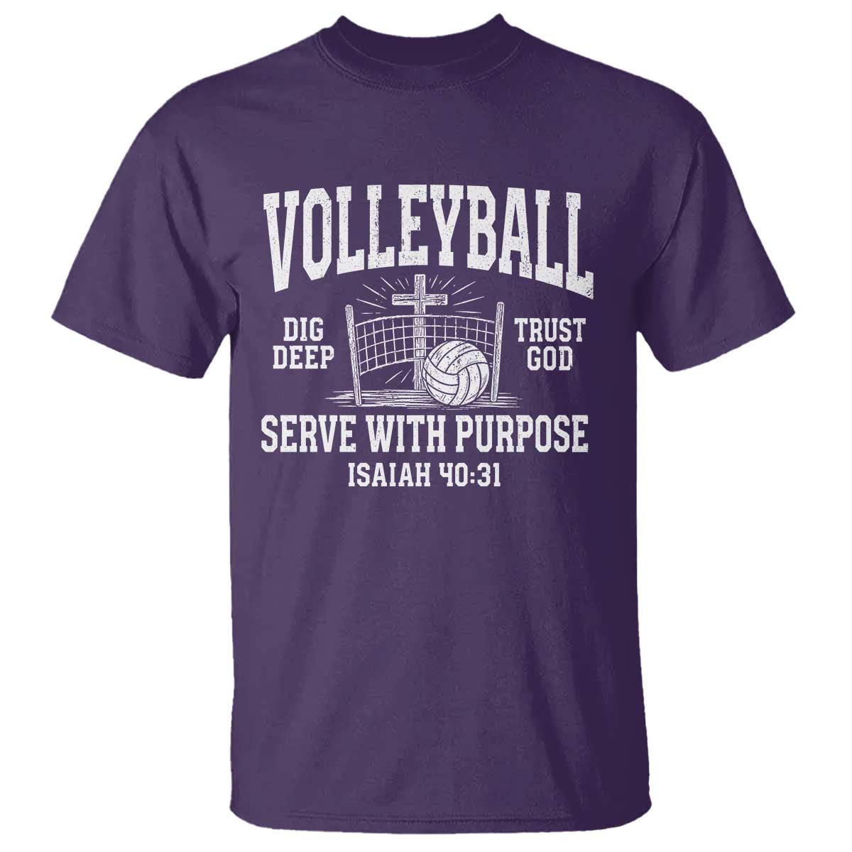 Christian Volleyball Dig Deep Trust God Serve With Purpose T Shirt Isaiah 40:31 Bible Verse Faith Sport TS11 Purple Print Your Wear