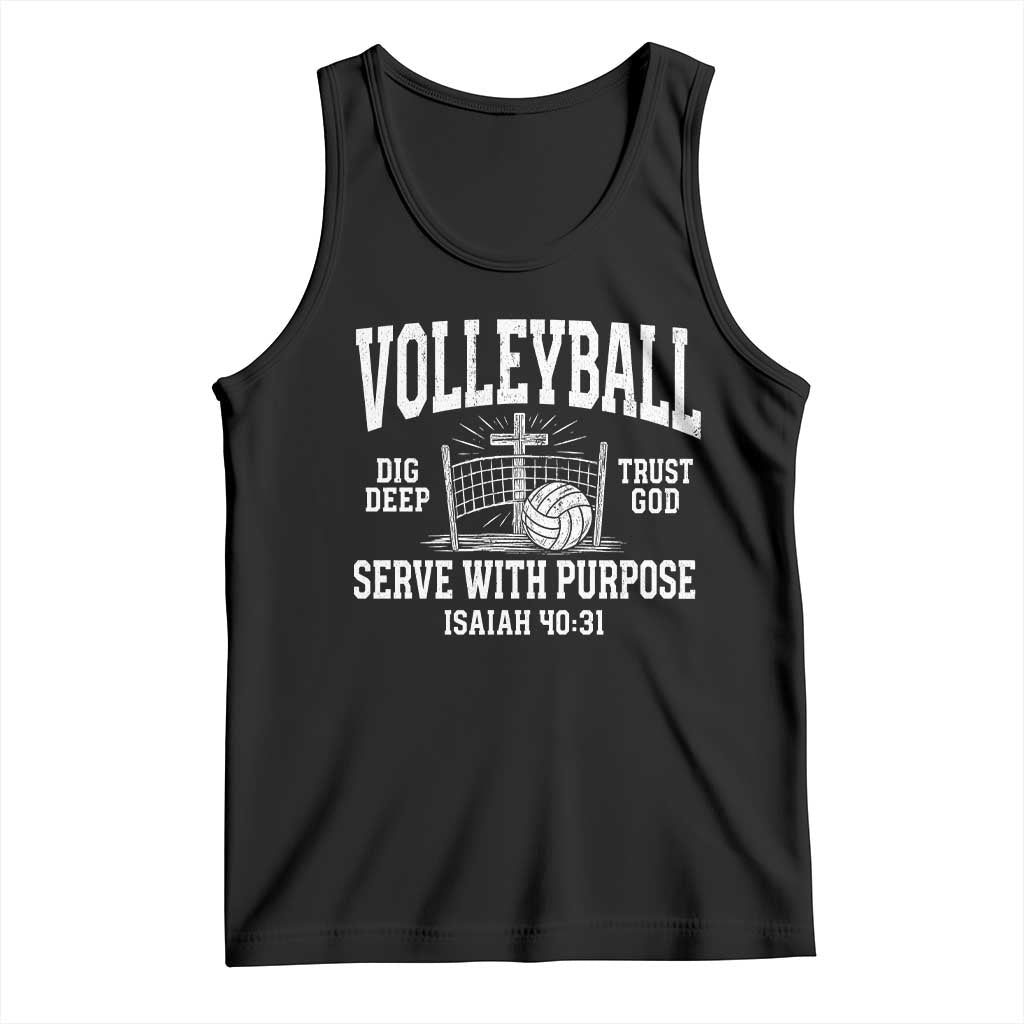 Christian Volleyball Dig Deep Trust God Serve With Purpose Tank Top Isaiah 40:31 Bible Verse Faith Sport TS11 Black Print Your Wear
