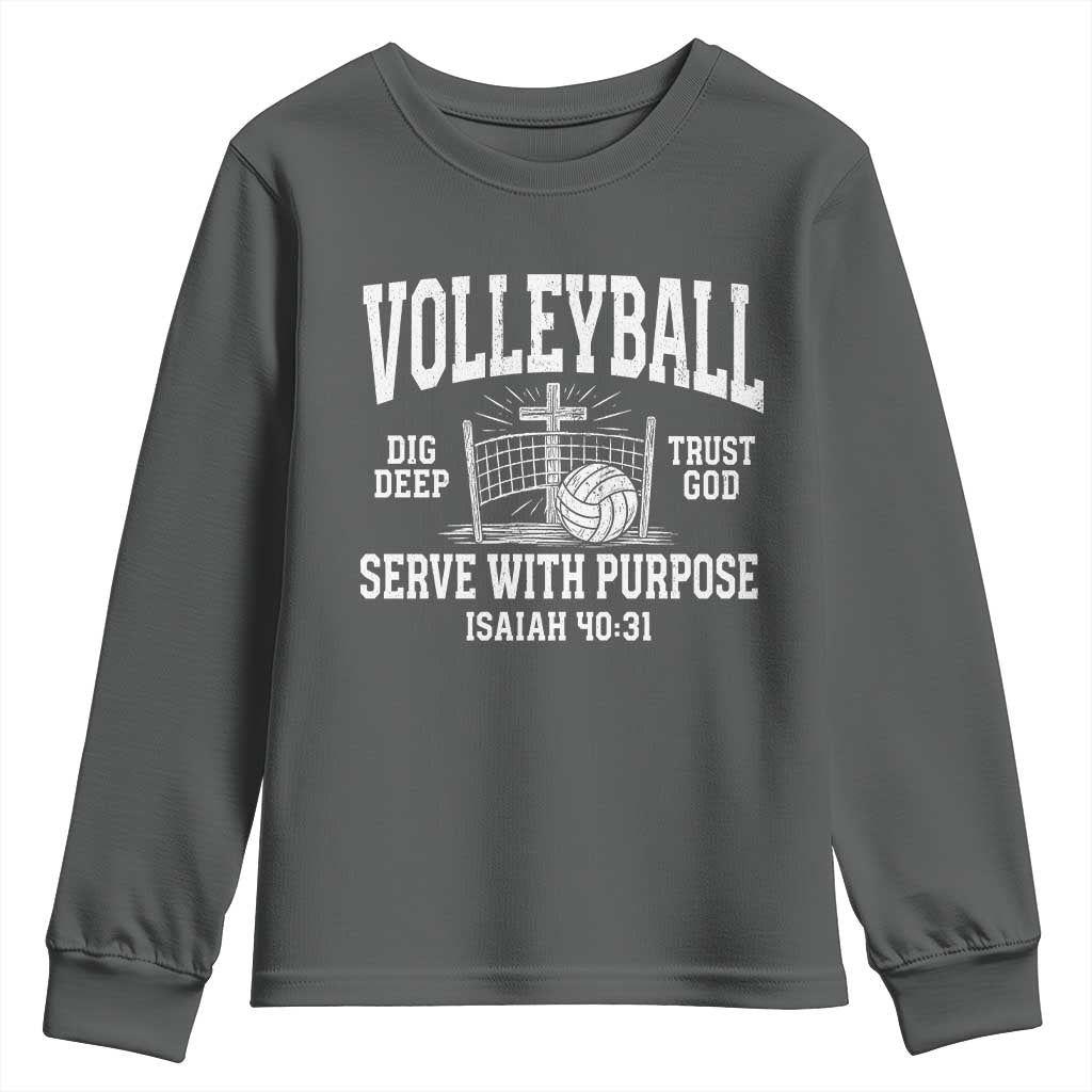 Christian Volleyball Dig Deep Trust God Serve With Purpose Youth Sweatshirt Isaiah 40:31 Bible Verse Faith Sport TS11 Dark Heather Print Your Wear