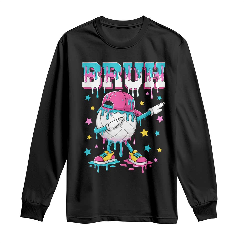 Volleyball Drip Bruh Meme Long Sleeve Shirt Volleyball Baseball Ice Cream Dripping TS11 Black Print Your Wear
