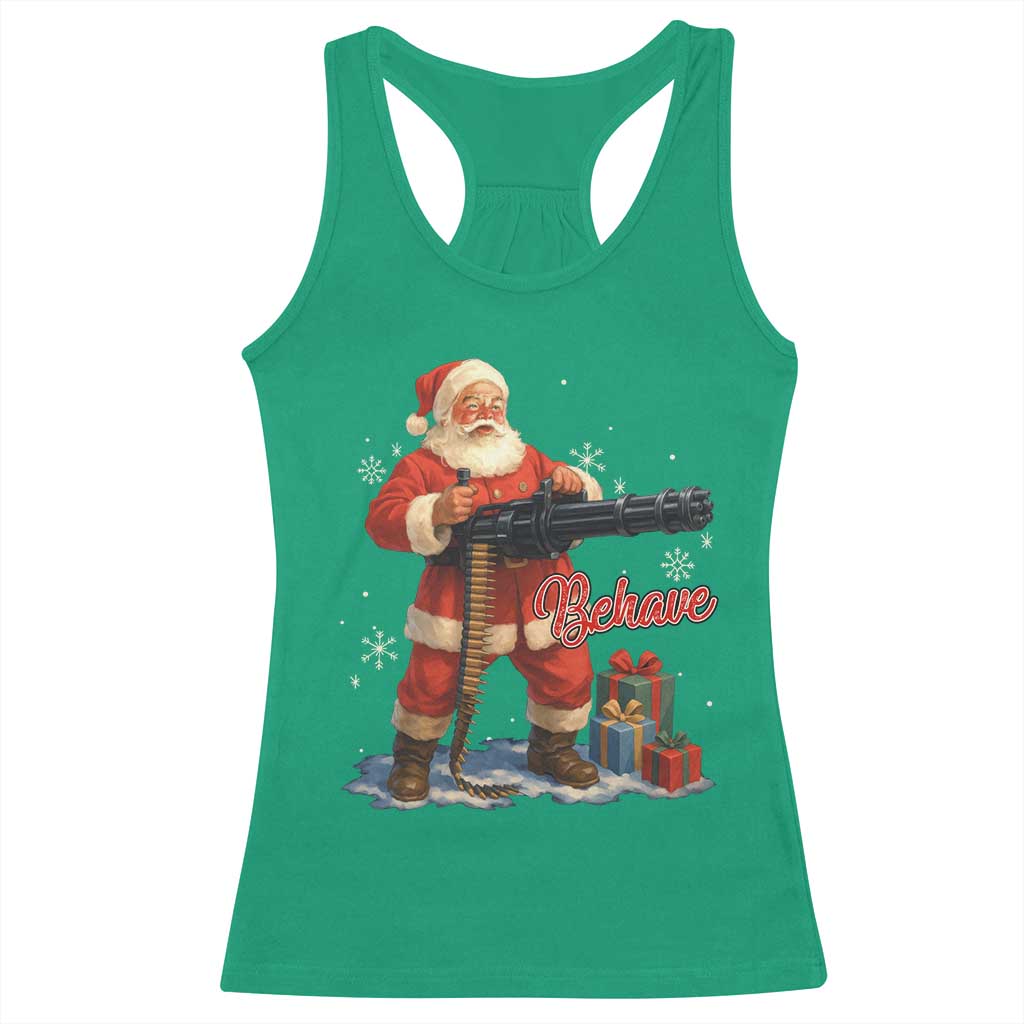Christmas Santa Machine Gun Racerback Tank Top Behave Xmas Gun Lover TS11 Irish Green Print Your Wear