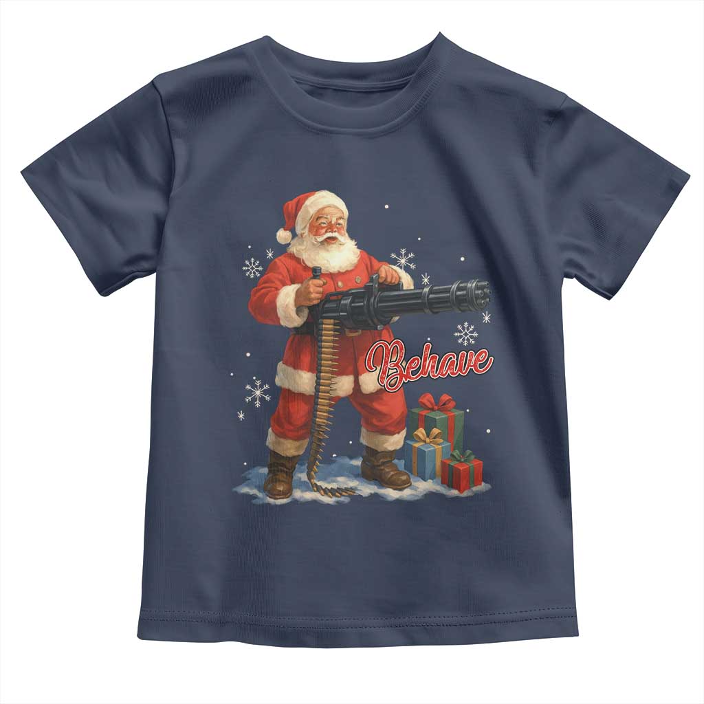 Christmas Santa Machine Gun Toddler T Shirt Behave Xmas Gun Lover TS11 Navy Print Your Wear