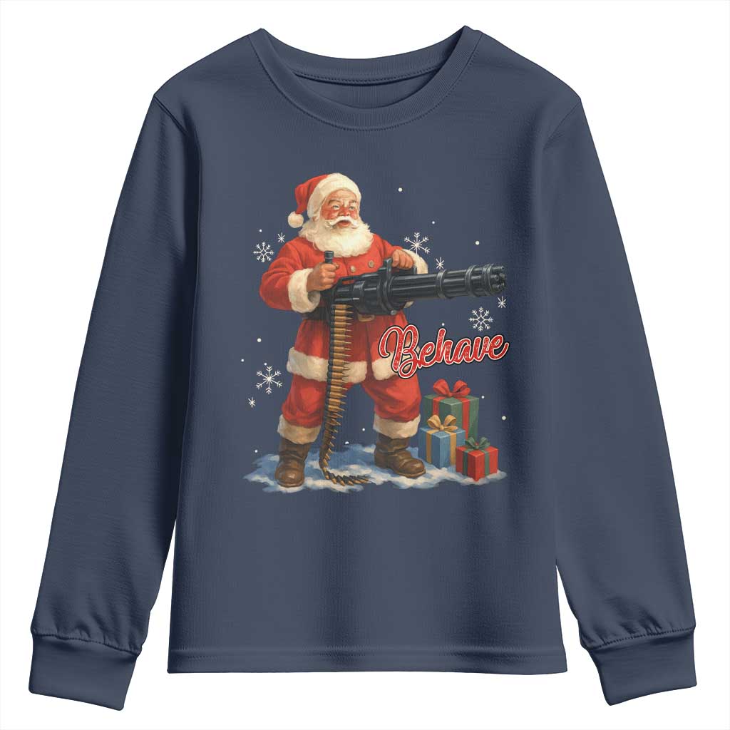 Christmas Santa Machine Gun Youth Sweatshirt Behave Xmas Gun Lover TS11 Navy Print Your Wear