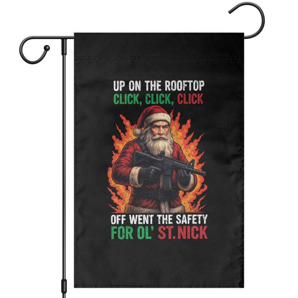 Funny Gun Christmas Garden Flag Up On The Rooftop Click Click Off Went The Safety For Ol St Nick TS11 Black Print Your Wear