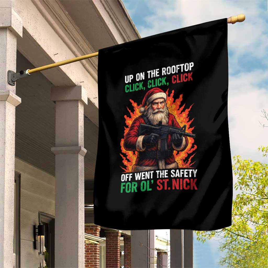 Funny Gun Christmas Garden Flag Up On The Rooftop Click Click Off Went The Safety For Ol St Nick TS11 Print Your Wear