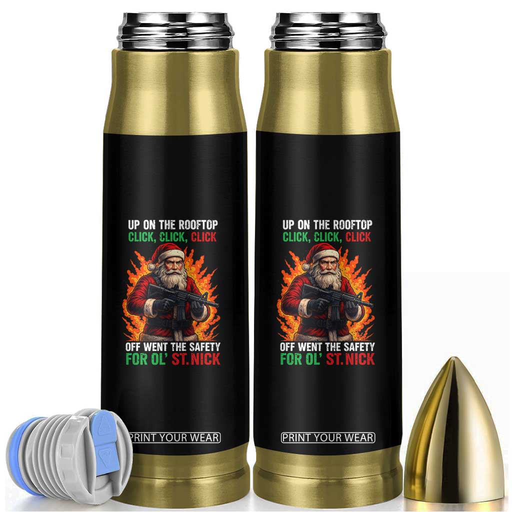 Funny Gun Christmas Bullet Tumbler Up On The Rooftop Click Click Off Went The Safety For Ol St Nick TS11 Black Print Your Wear
