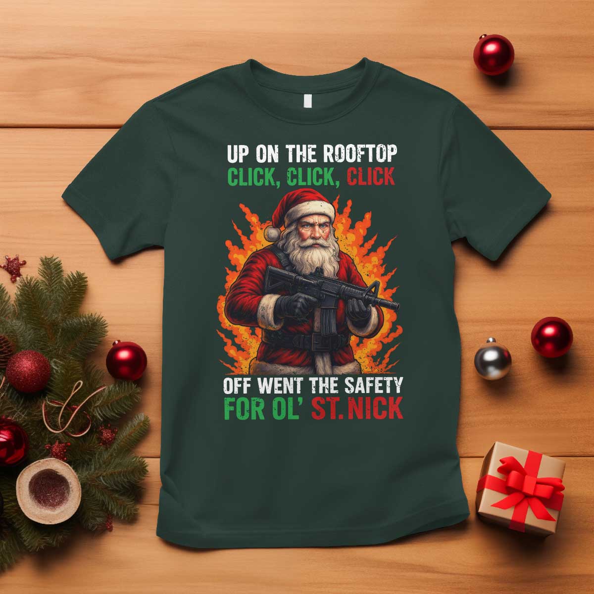 Funny Gun Christmas T Shirt Up On The Rooftop Click Click Off Went The Safety For Ol St Nick TS11 Dark Forest Green Print Your Wear
