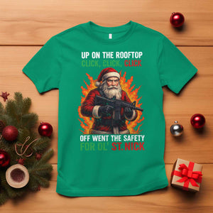 Funny Gun Christmas T Shirt Up On The Rooftop Click Click Off Went The Safety For Ol St Nick TS11 Irish Green Print Your Wear