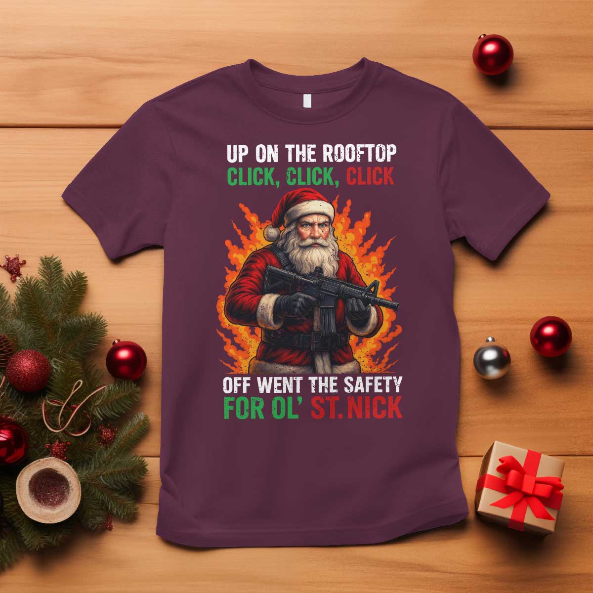 Funny Gun Christmas T Shirt Up On The Rooftop Click Click Off Went The Safety For Ol St Nick TS11 Maroon Print Your Wear