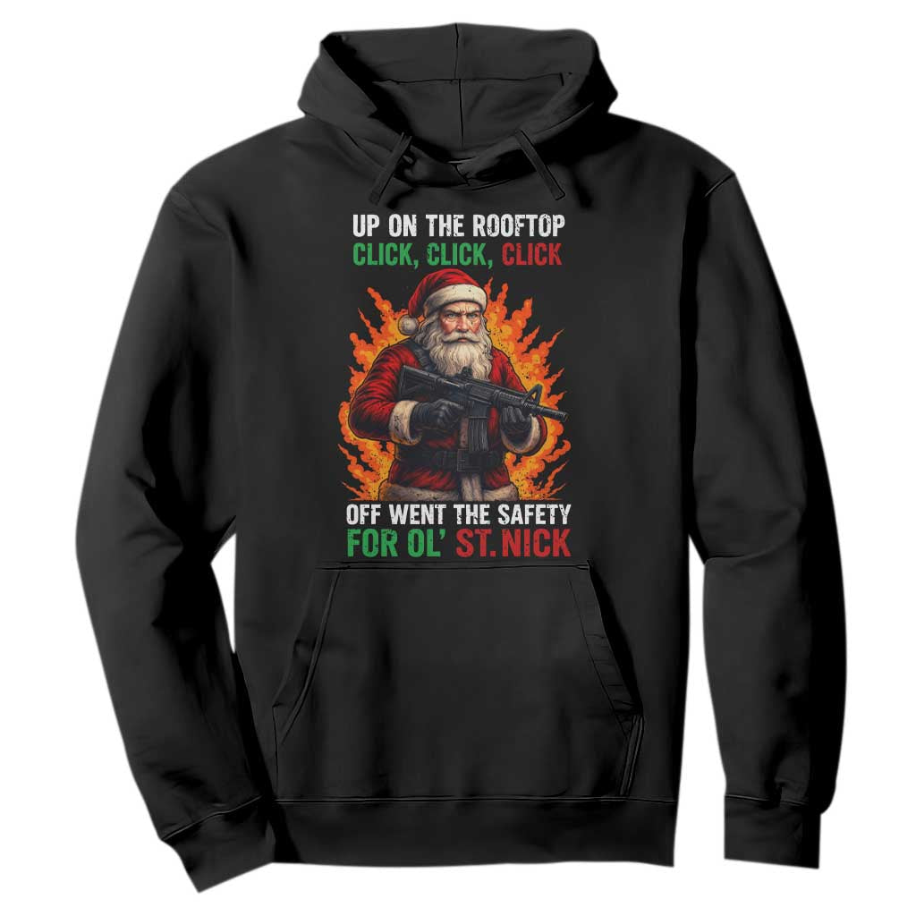 Funny Gun Christmas Hoodie Up On The Rooftop Click Click Off Went The Safety For Ol St Nick TS11 Black Print Your Wear